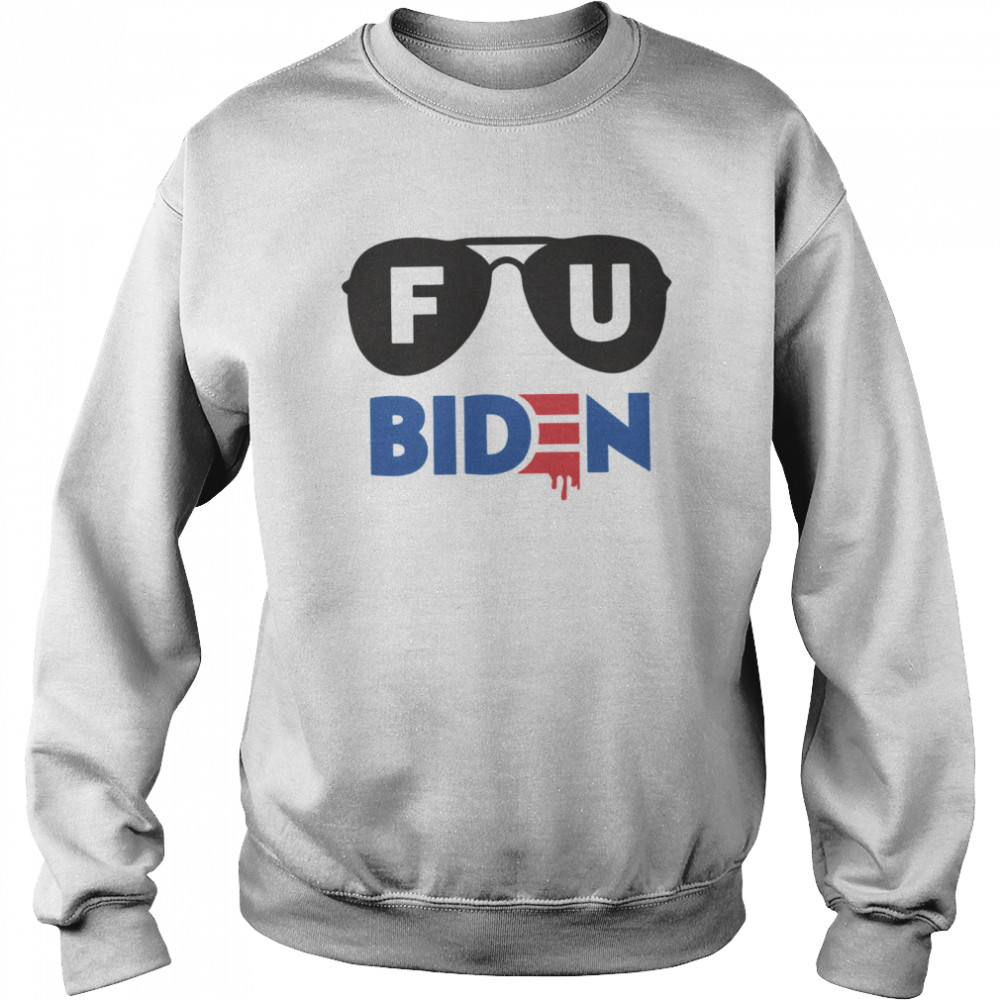 Fu Biden shirt Unisex Sweatshirt