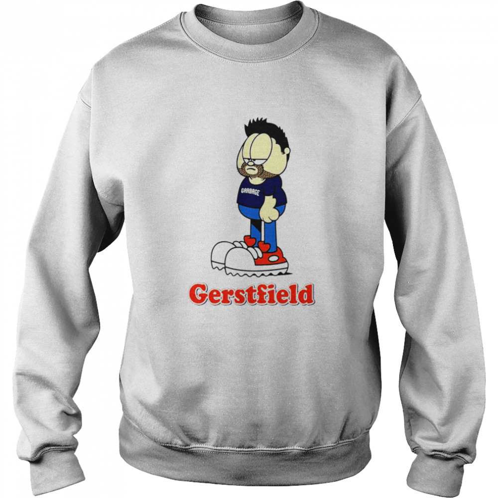 Garbage Gerstfield shirt Unisex Sweatshirt