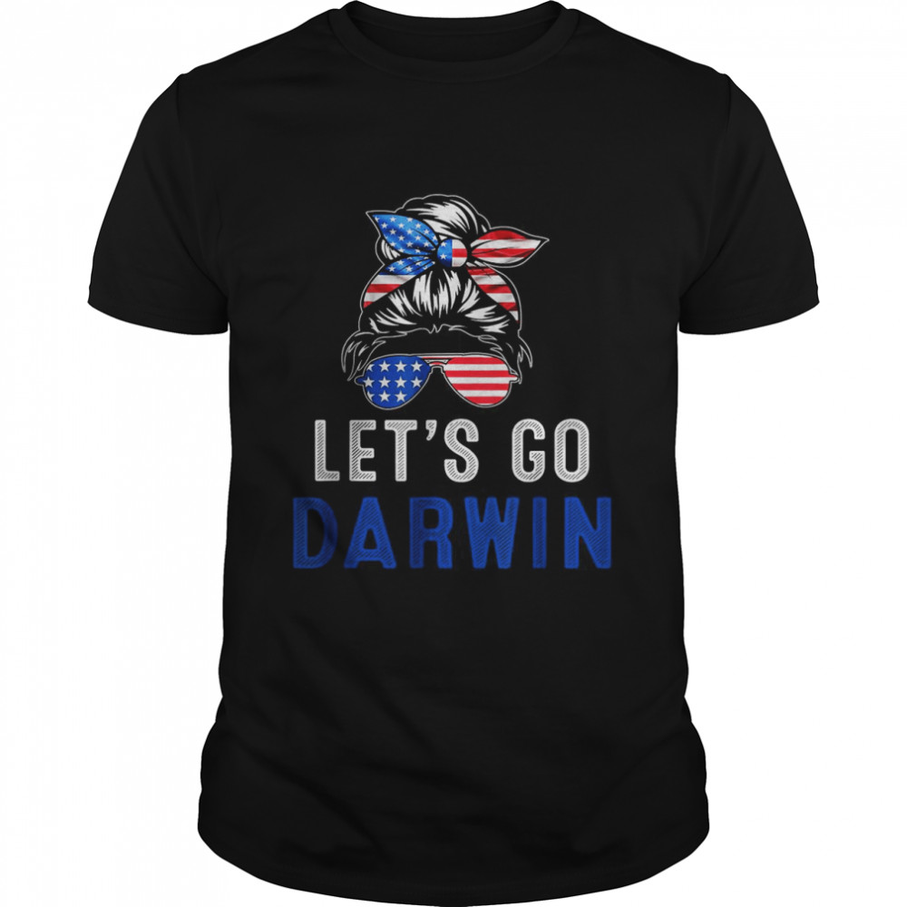 Lets Go Darwin Messy Bun American Flag Let’s Go Darwin T- Classic Men's T-shirt