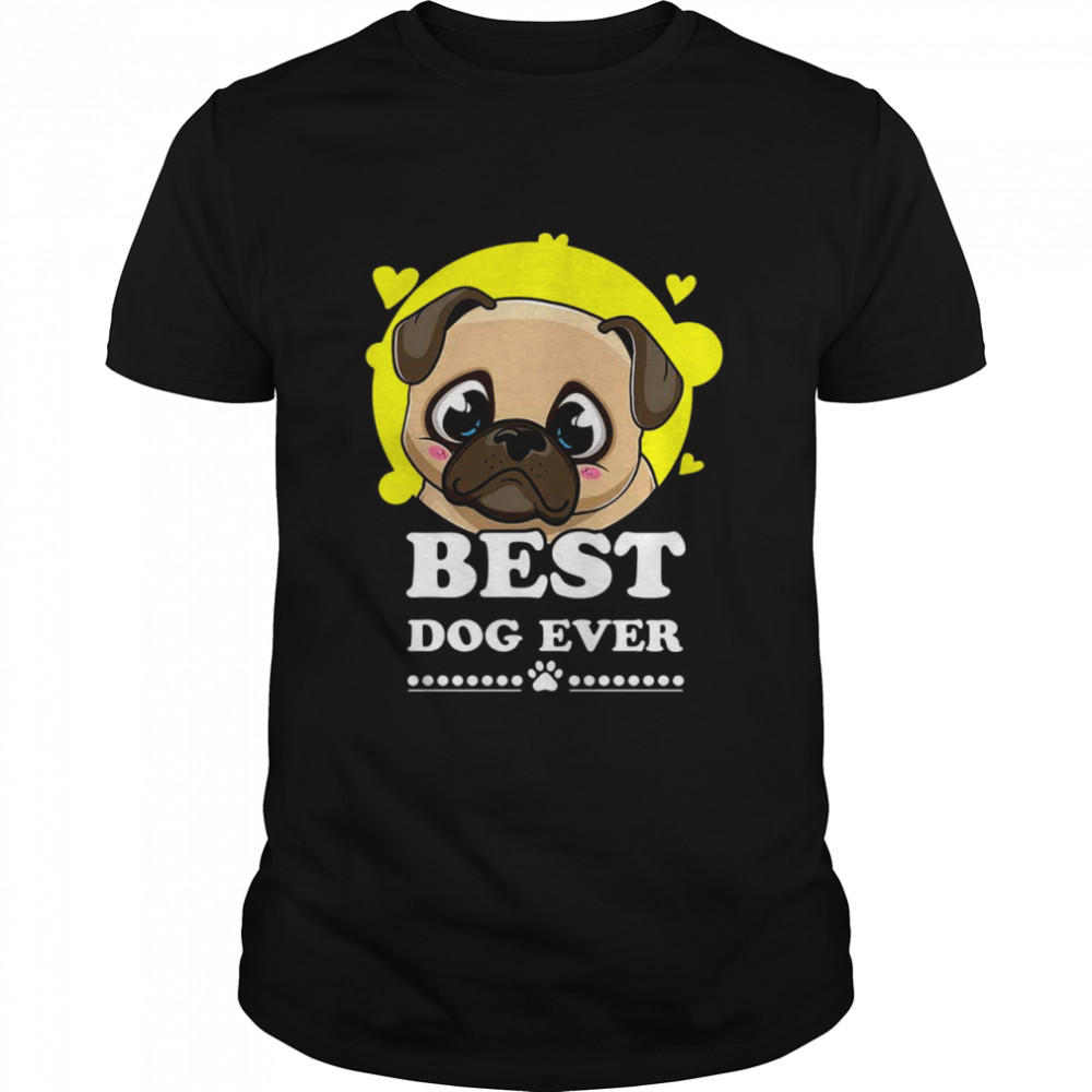 Pug Best dog ever shirt Classic Men's T-shirt