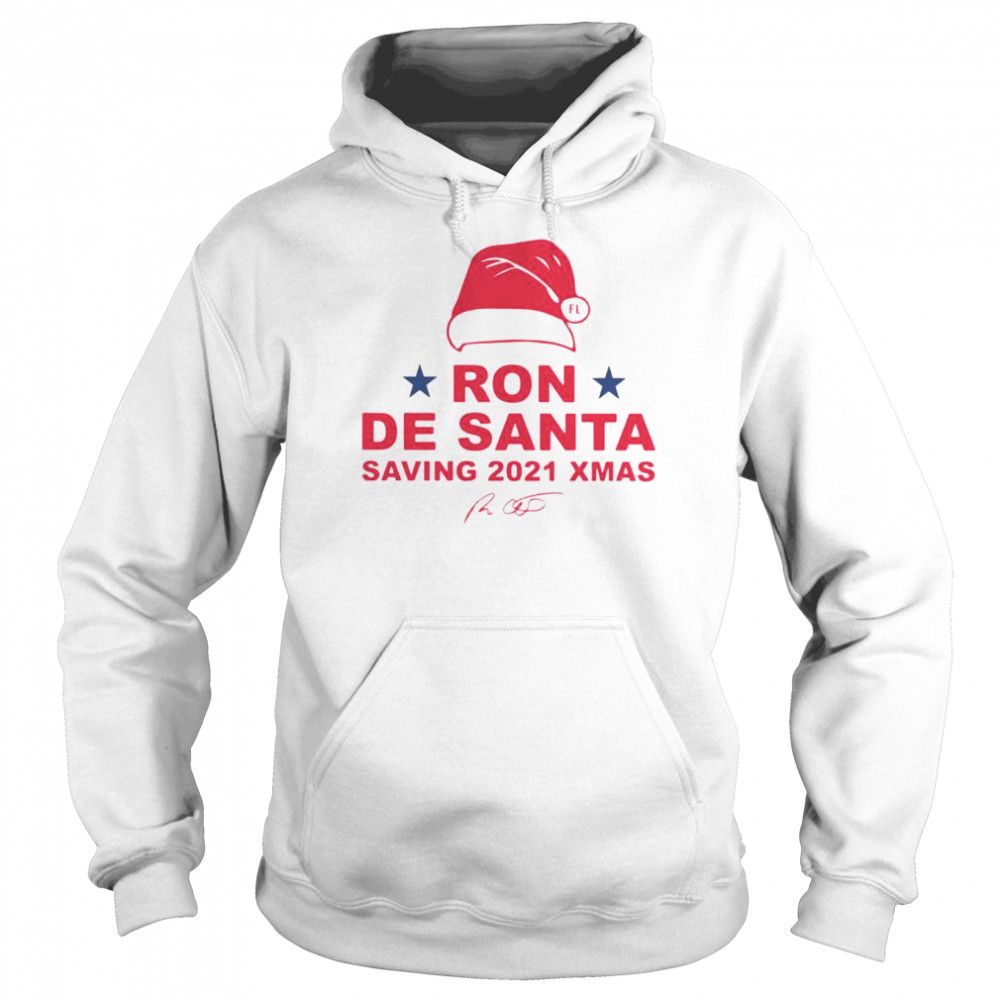 Ron De Santa saving 2021 Xmas shirt Unisex Hoodie