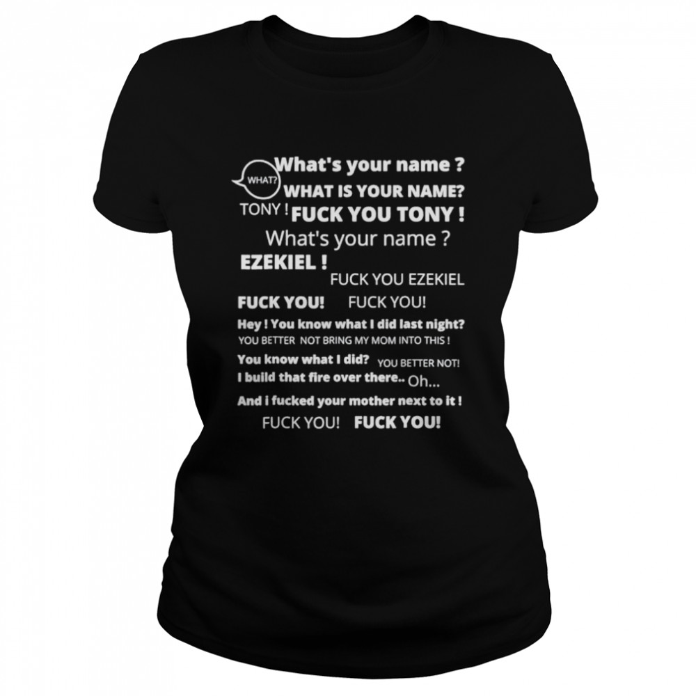 Tony and Ezekiel Hey Whats Your Name shirt Classic Women's T-shirt