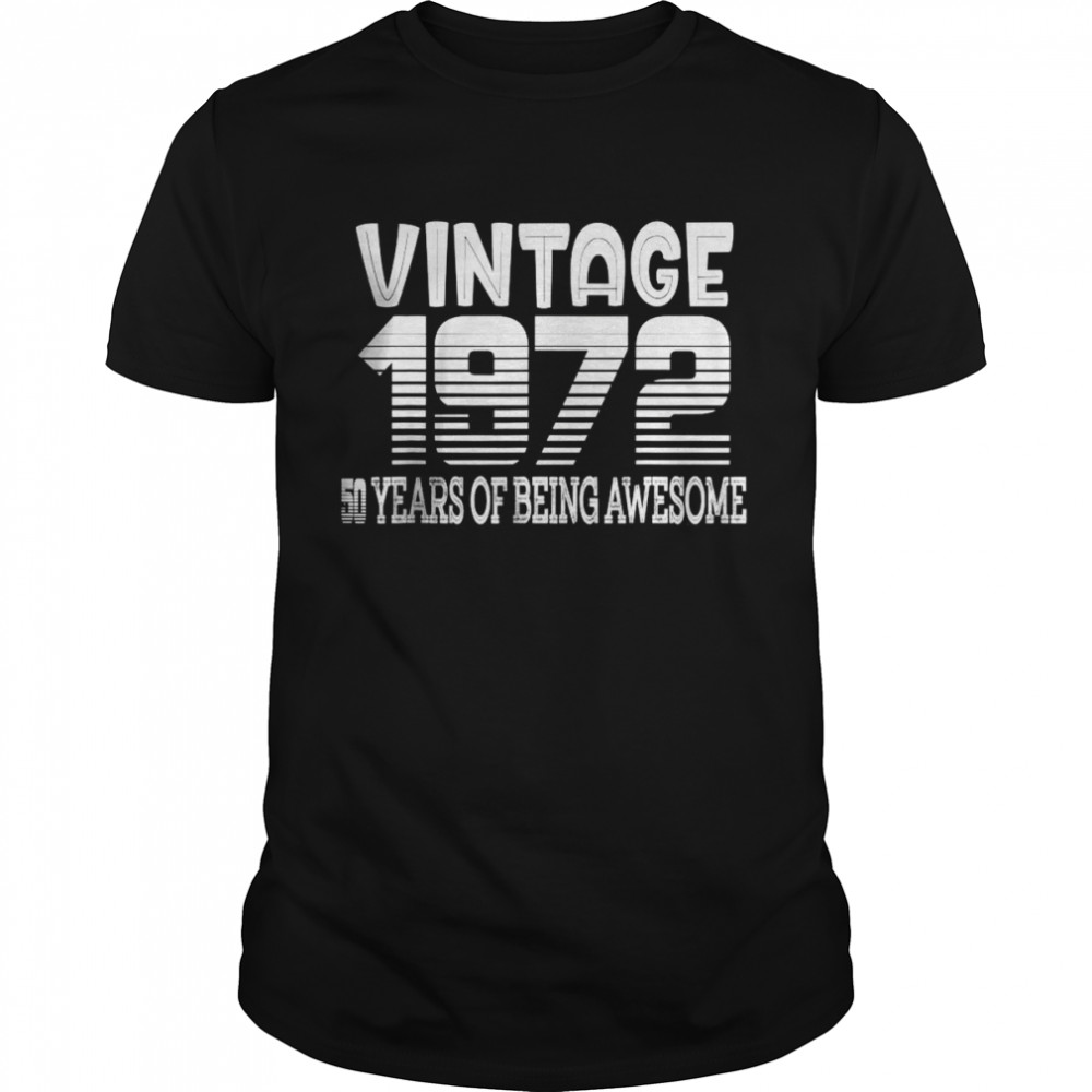 Vintage 1972 50 Years Of Being Awesome  Classic Men's T-shirt