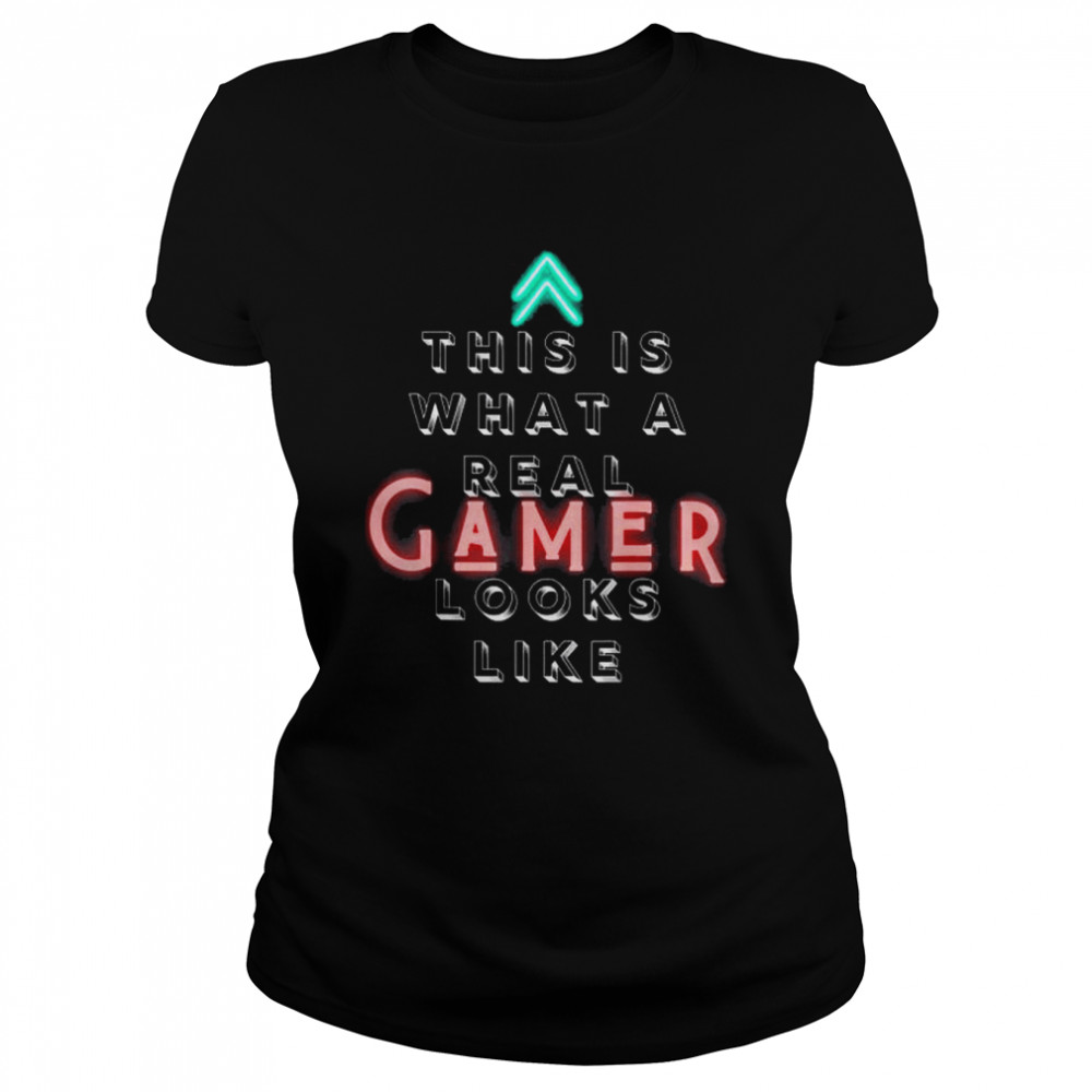 What a real gamer looks like shirt Classic Women's T-shirt