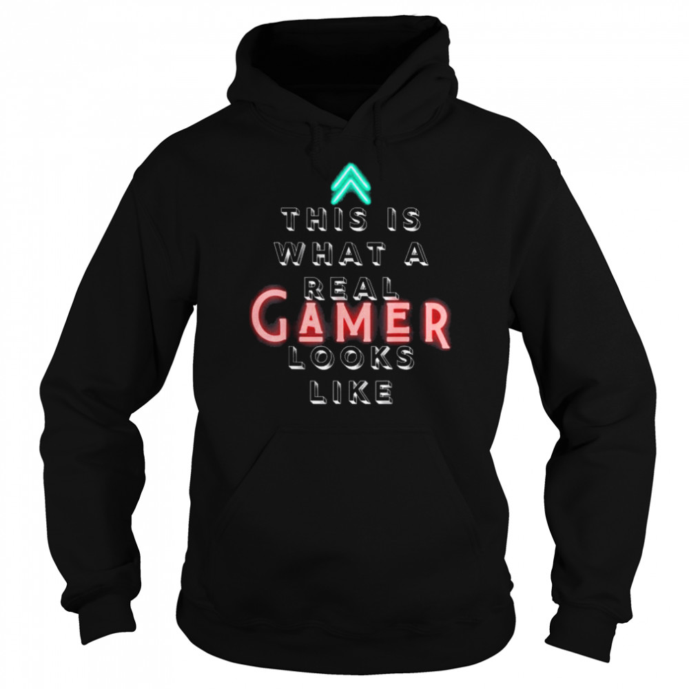 What a real gamer looks like shirt Unisex Hoodie