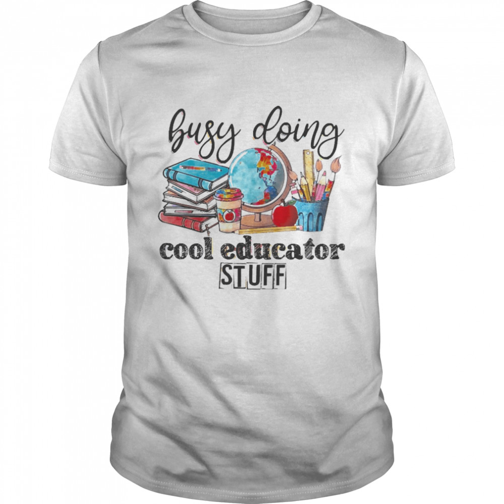 Busy Doing Cool Educator Stuff Classic Men's T-shirt