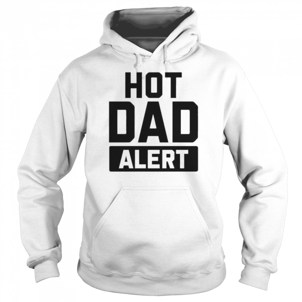 Hot Dad Alert Unisex Hoodie