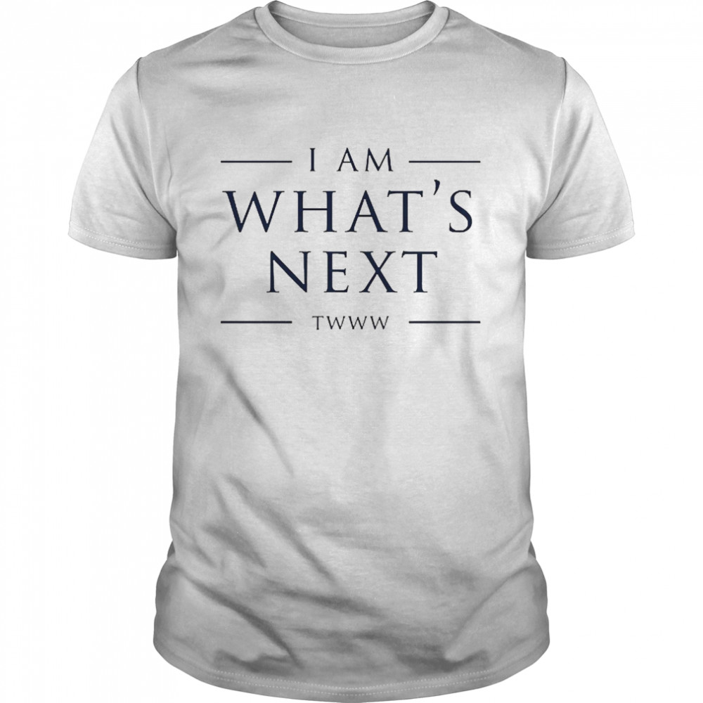 I Am What’s Next Twww Classic Men's T-shirt