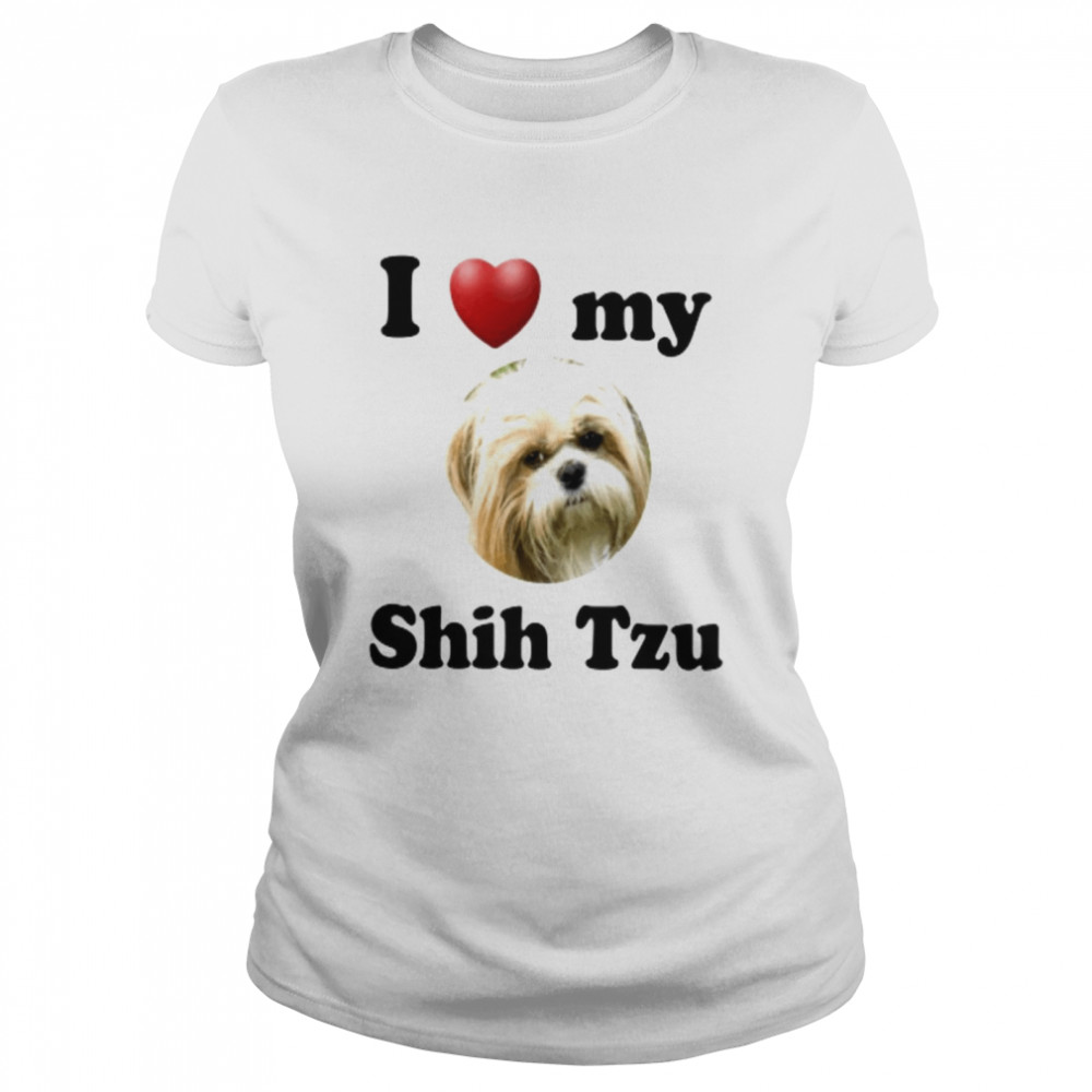 I love my Shih Tzu shirt Classic Women's T-shirt