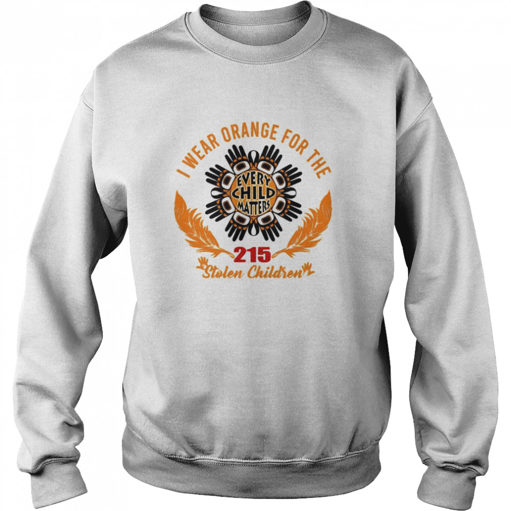 I wear orange for the every child matters 215 stolen children shirt Unisex Sweatshirt