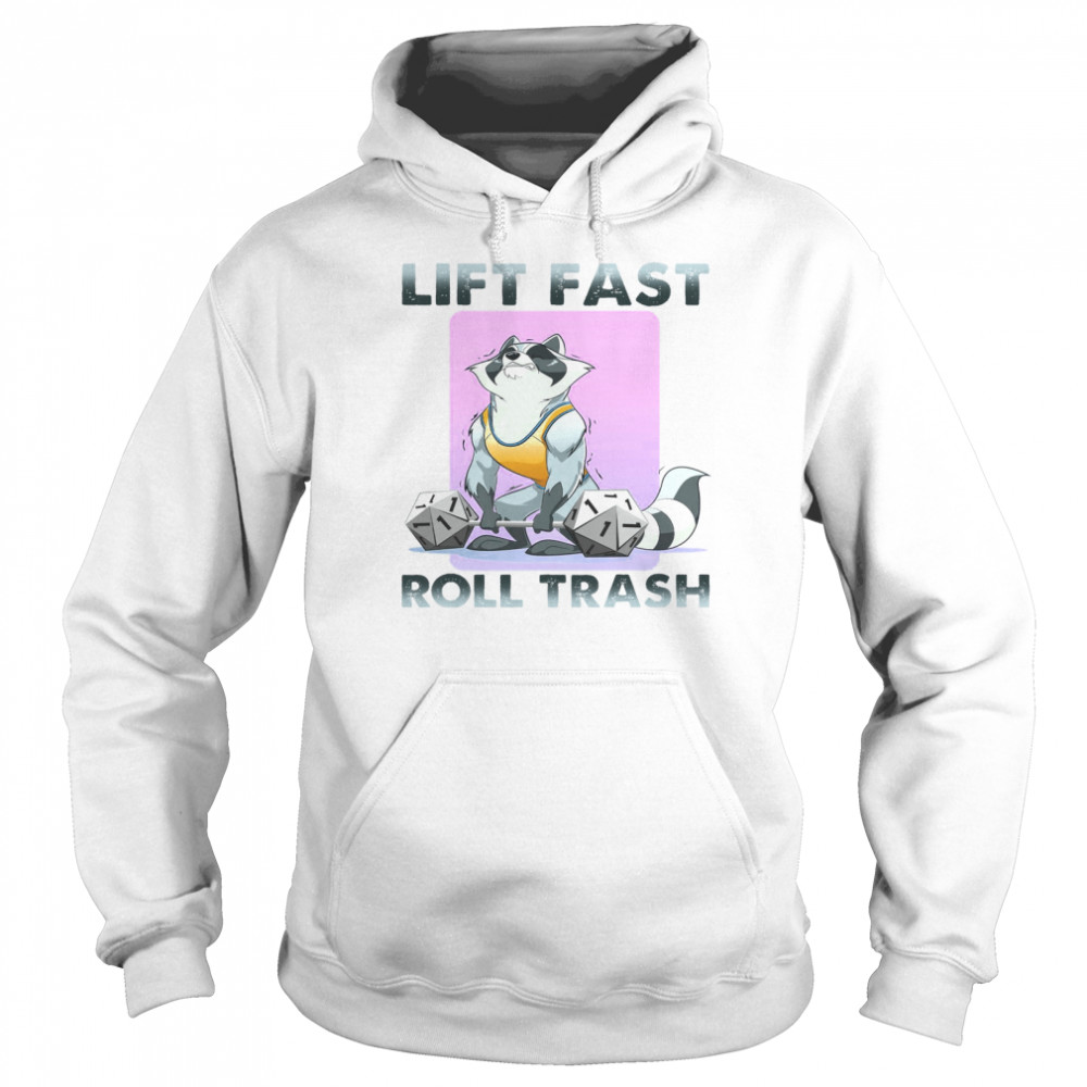 Lift Fast Roll Trash Unisex Hoodie