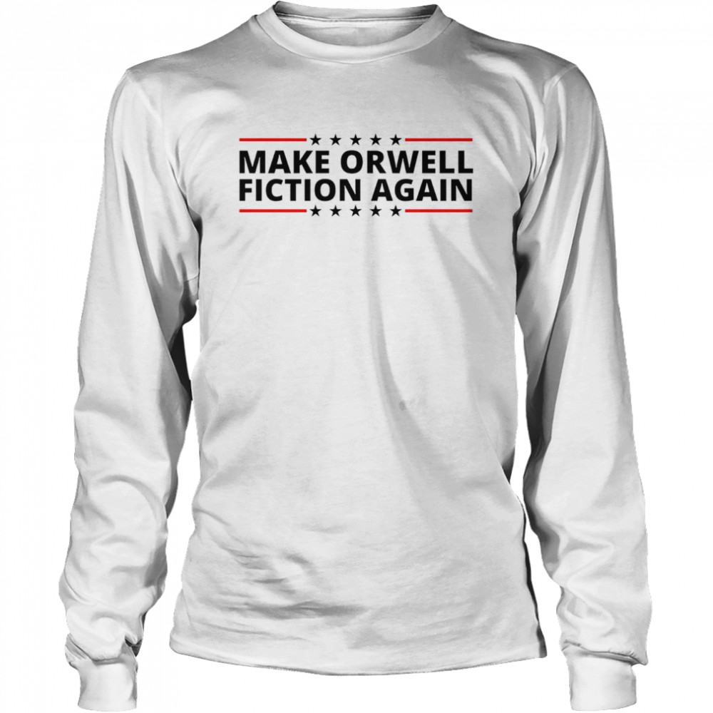 Make Orwell fiction again Classic T-shirt Long Sleeved T-shirt