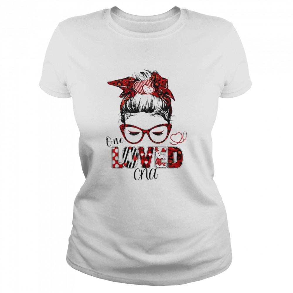 Messy Bun Hair One Loved CNA Valentines Day shirt Classic Women's T-shirt