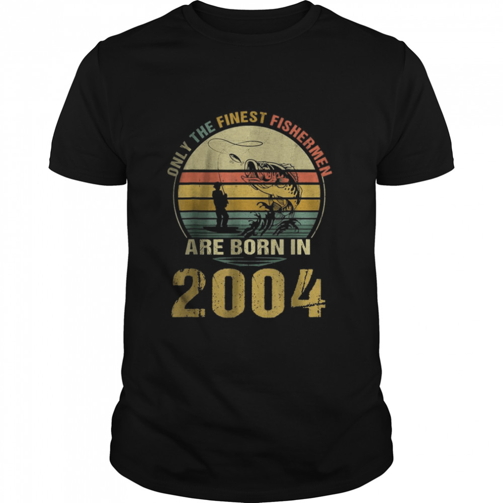 Only The Finest Fisherman Are Born In 2004  Classic Men's T-shirt