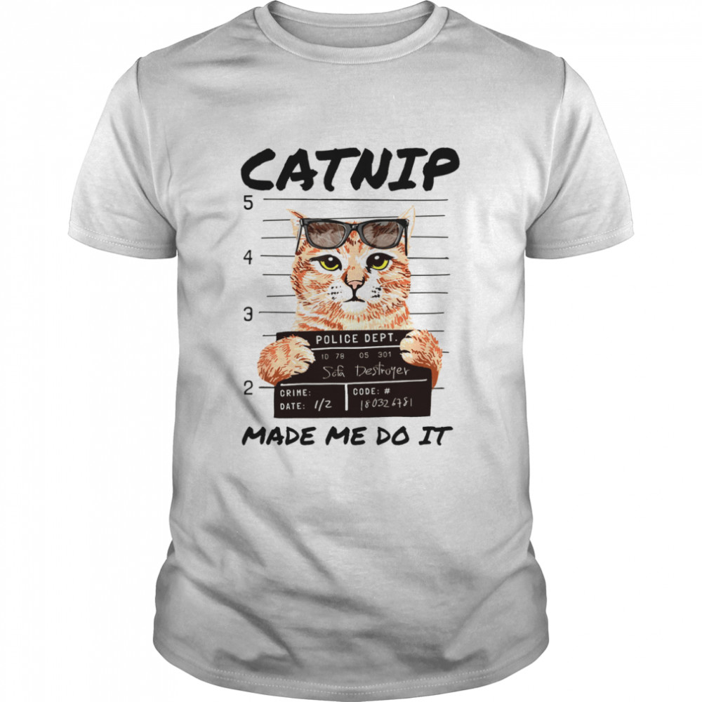 Catnip police dept safa destroyer made me do it shirt Classic Men's T-shirt