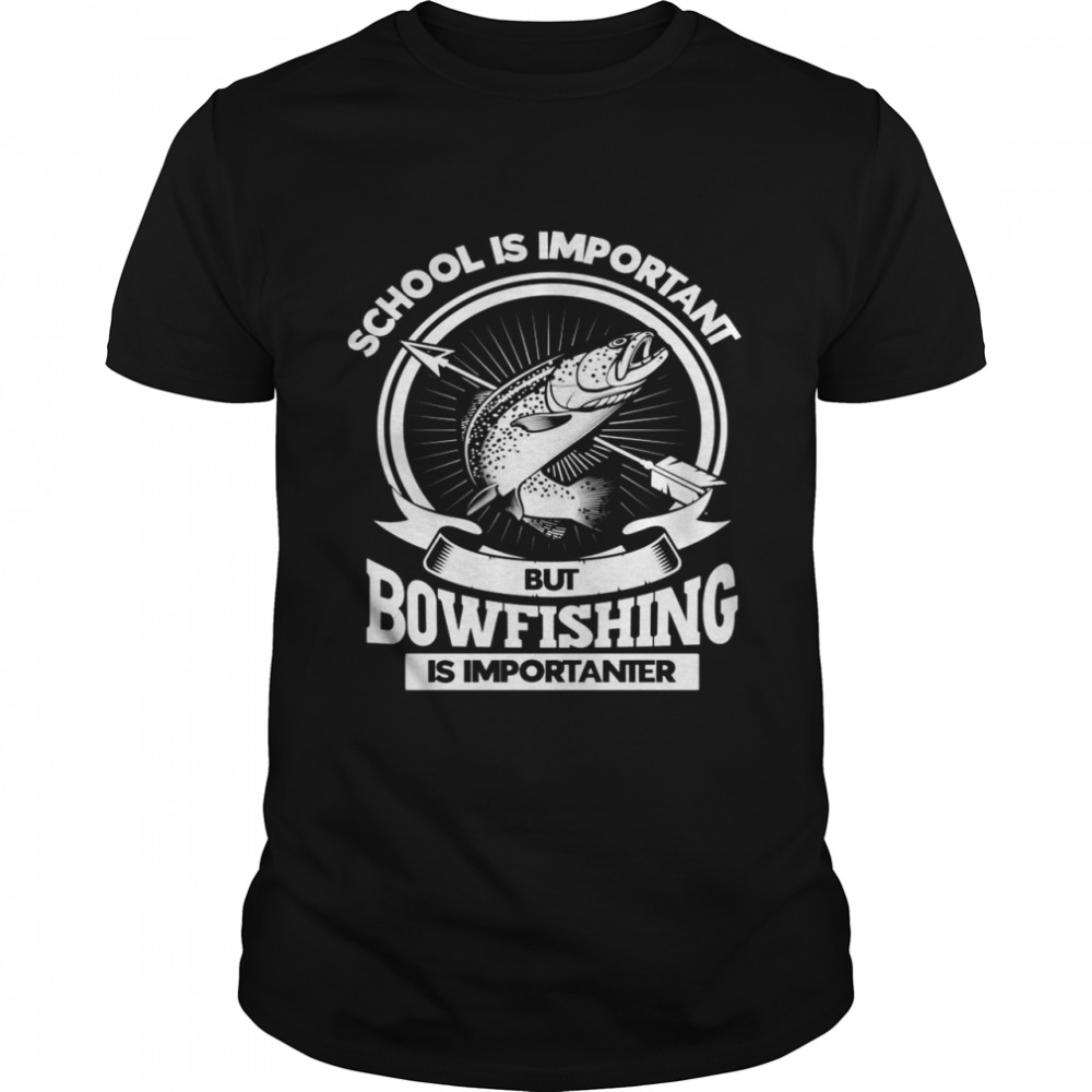 School Important Bowfishing Importanter Bowfisher Classic Men's T-shirt