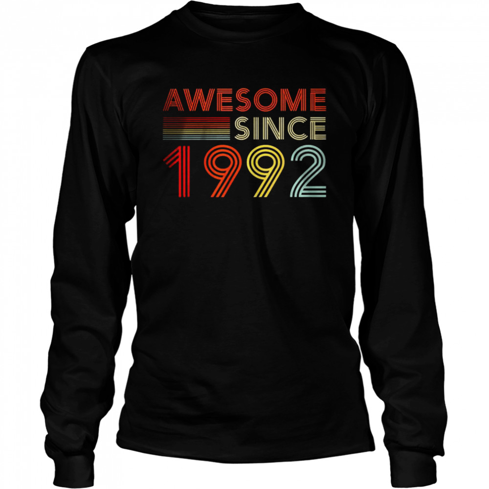 30 Birthday Awesome Since 1992 T- Long Sleeved T-shirt