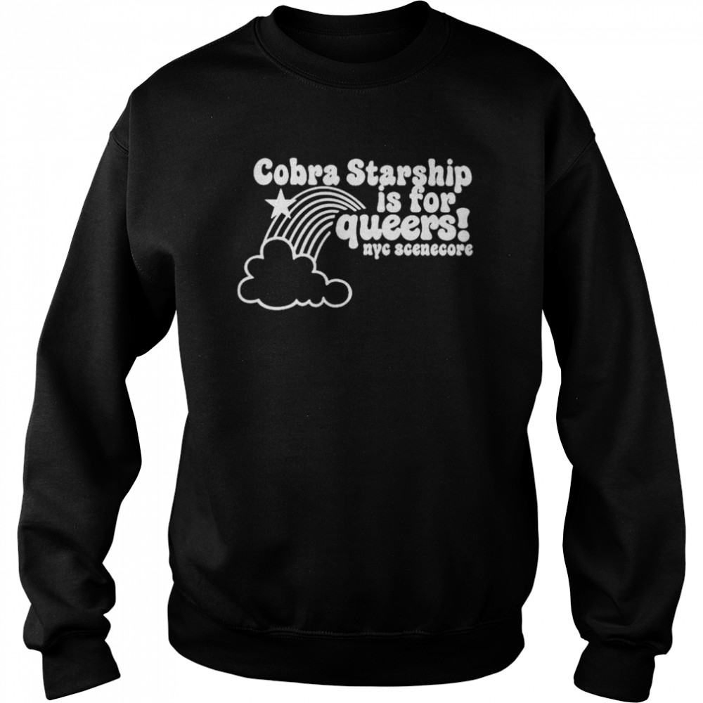 Cobra starship is for queers NYC scenecore shirt Unisex Sweatshirt