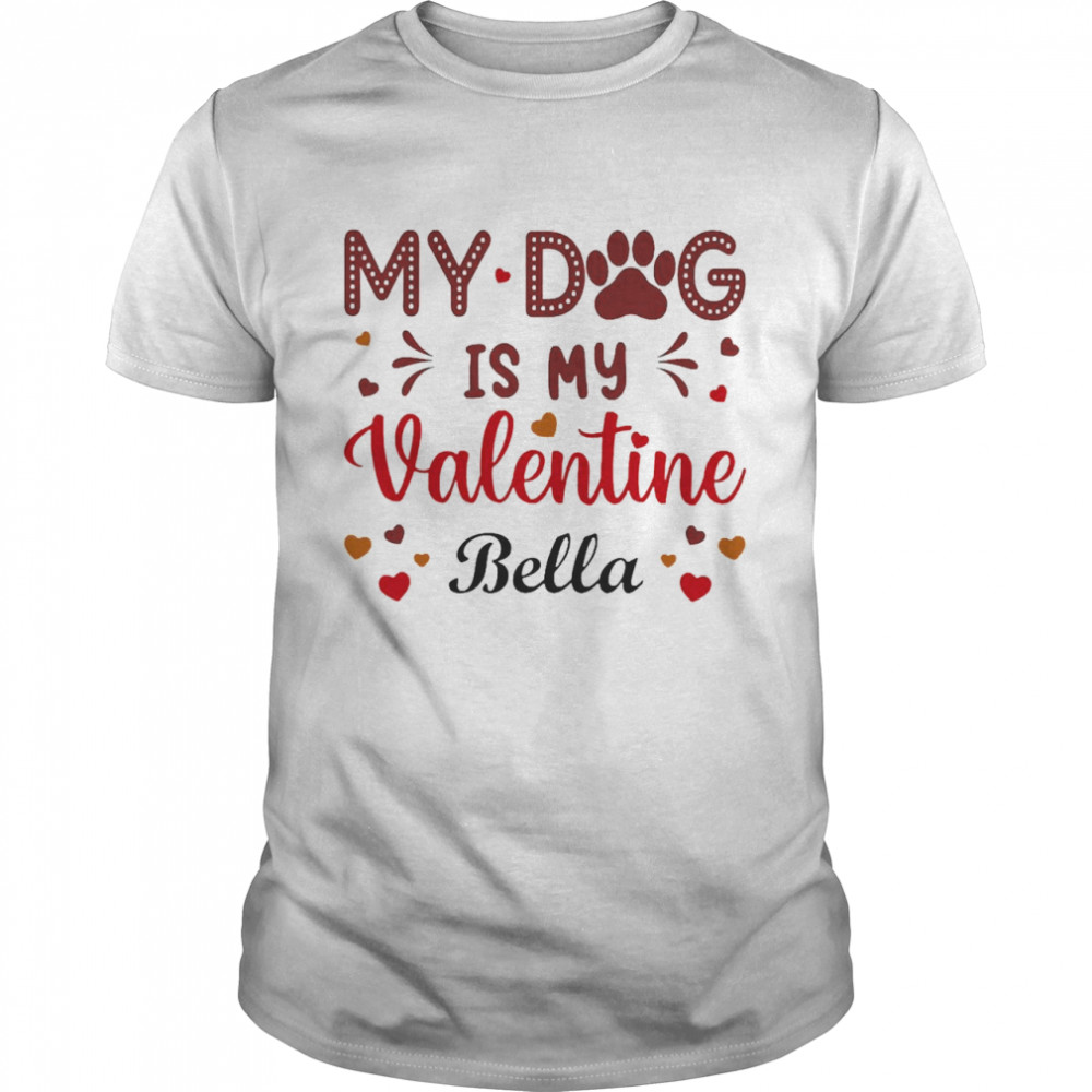 My Dogs Is My Valentine Bella  Classic Men's T-shirt