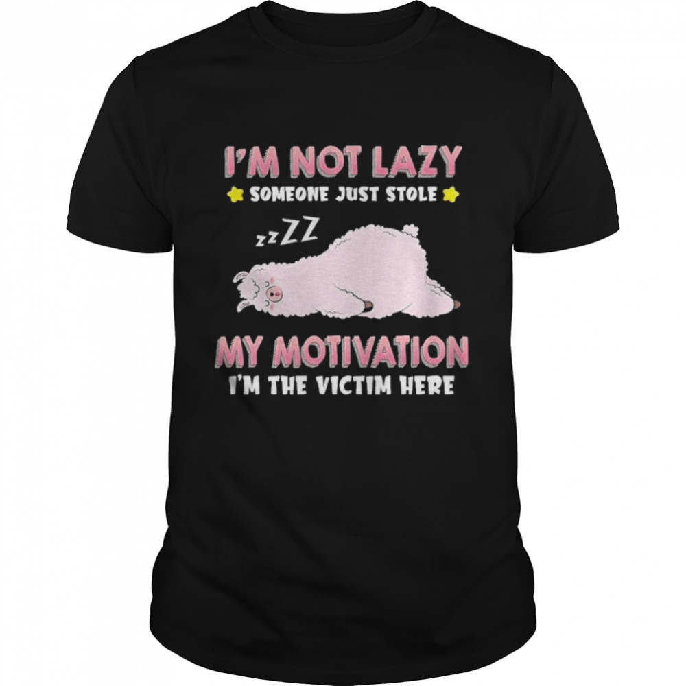 Llama i’m not lazy someone just stole my motivation i’m the victim here shirt Classic Men's T-shirt
