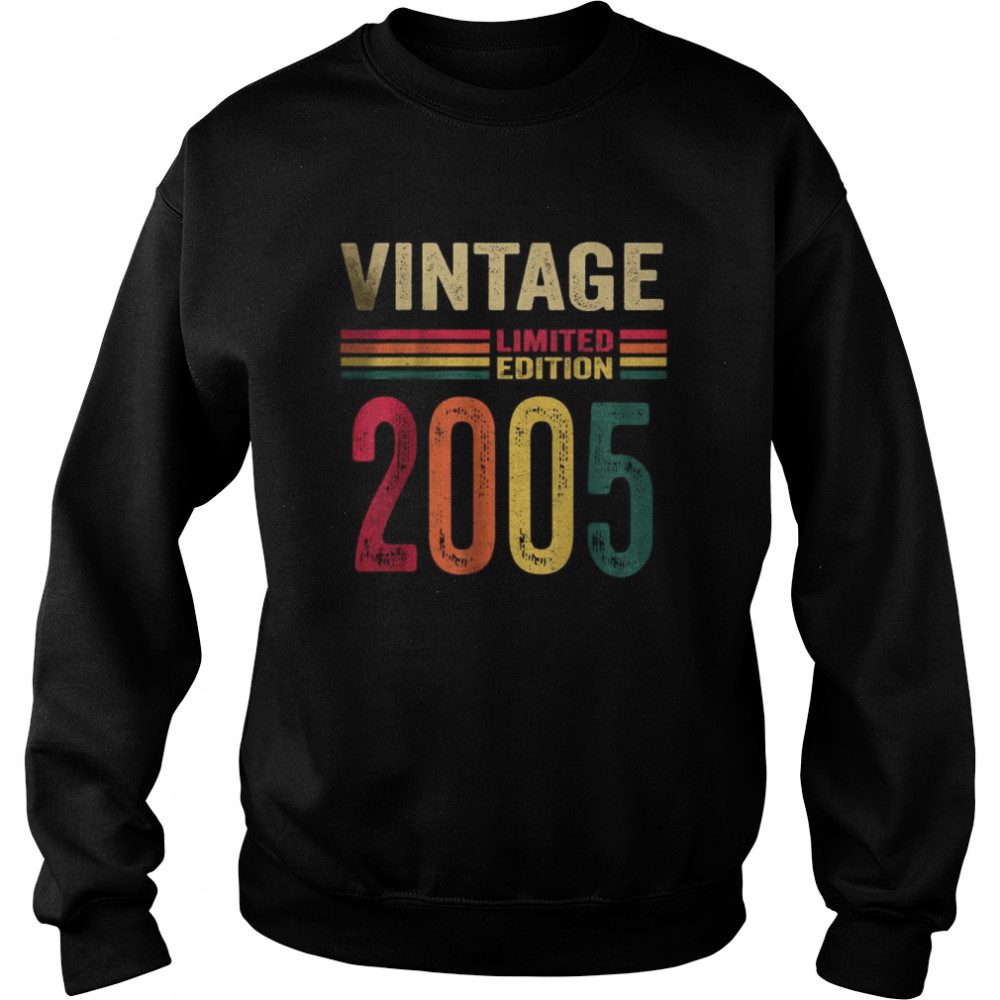 Vintage 2005 Limited Edition 17th Birthday T- Unisex Sweatshirt