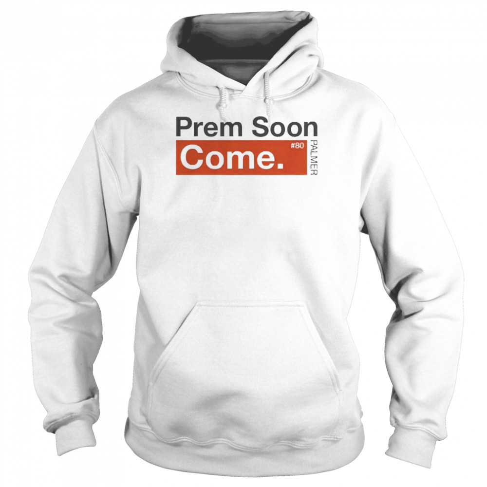 Prem Soon Come 80 Palmer Unisex Hoodie