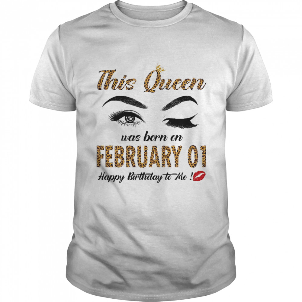 This Queen Was Born In February 01 Happy Birthday To Me Classic Men's T-shirt