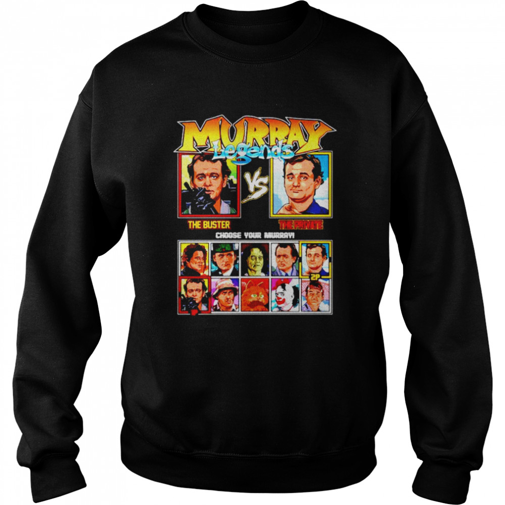 Bill Murray Legends The Buster Vs The Private Unisex Sweatshirt