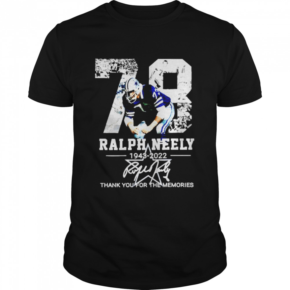 dallas Cowboys RIP Ralph Neely 1943-2022 thank you for the memories shirt
