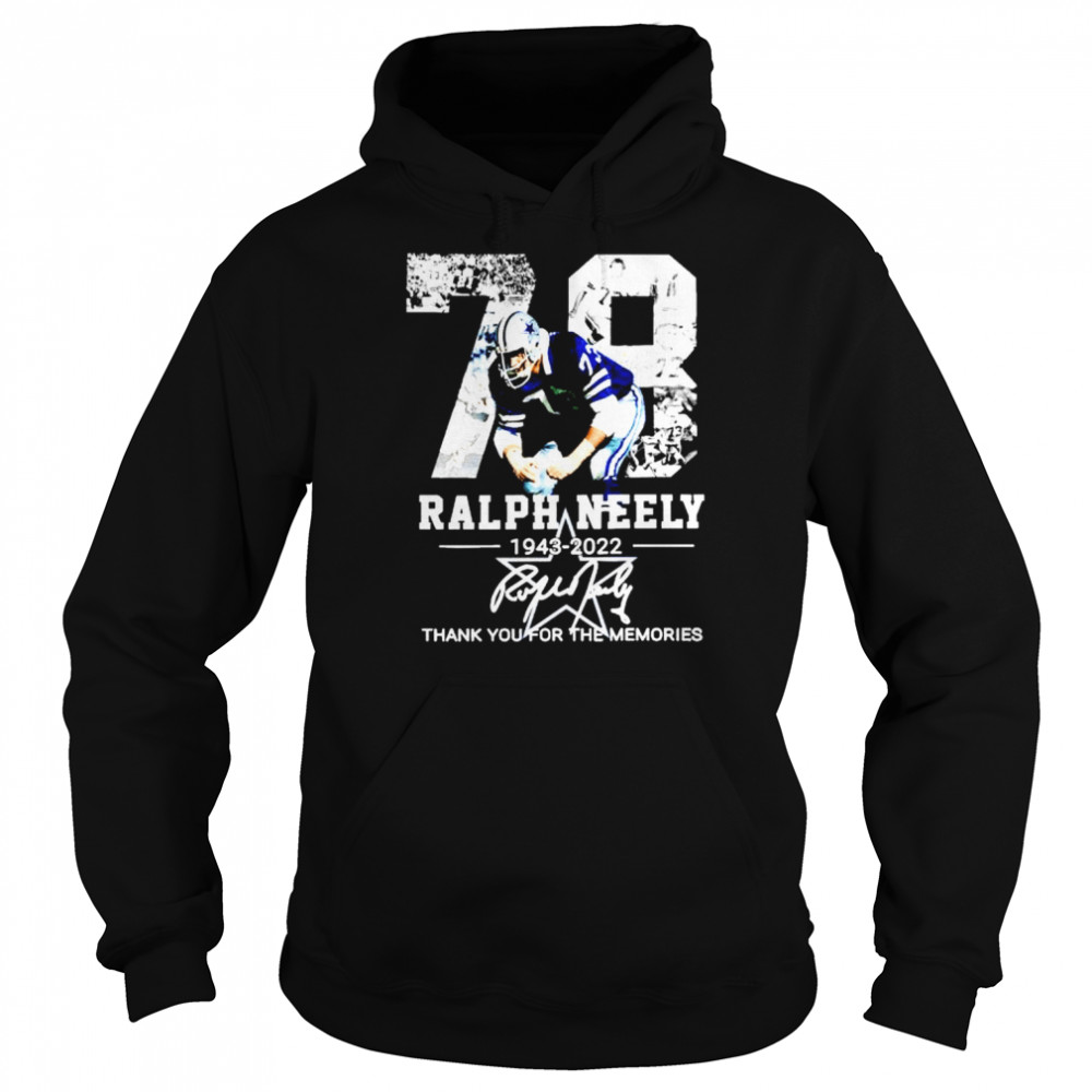 dallas Cowboys RIP Ralph Neely 1943-2022 thank you for the memories shirt Unisex Hoodie