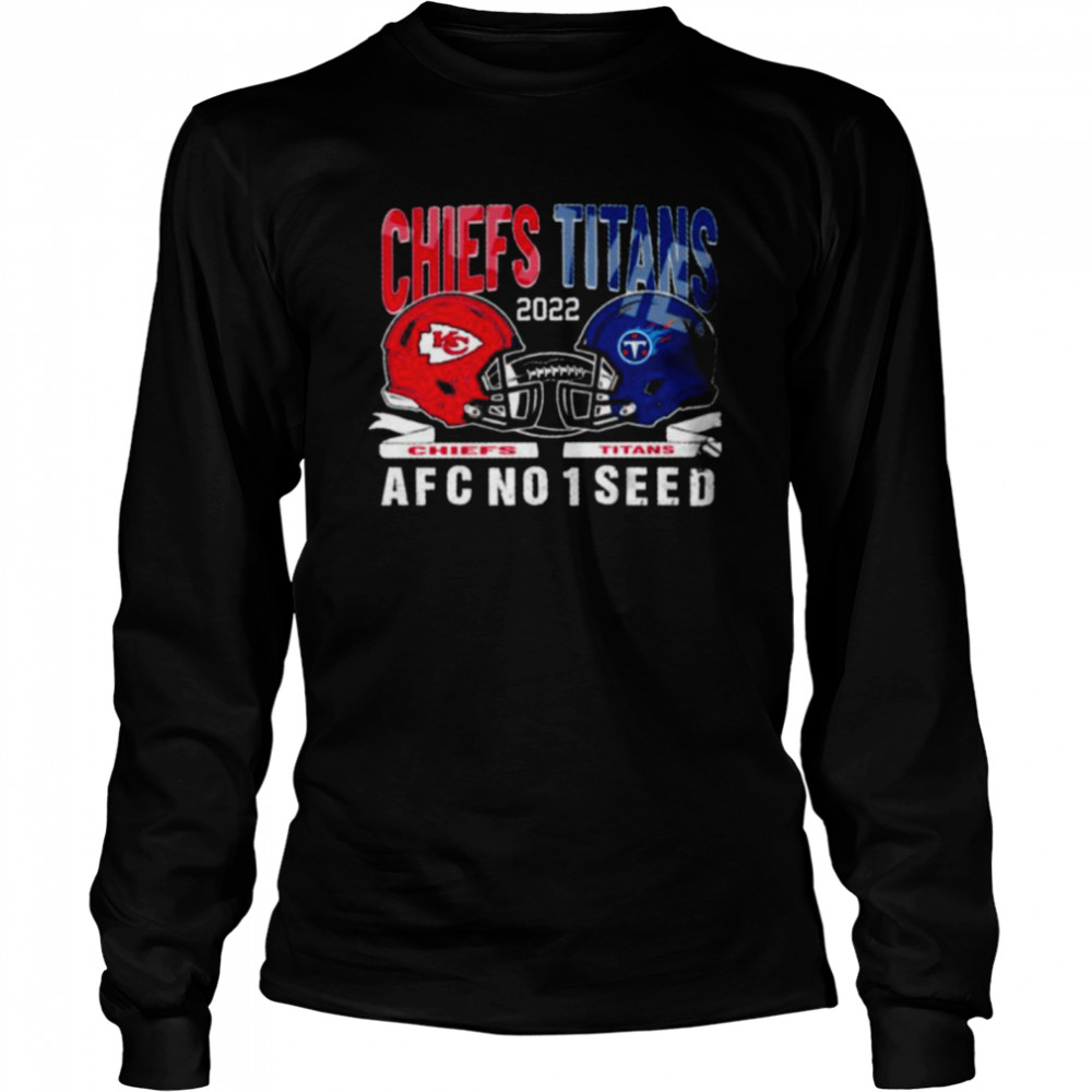 Kansas city Chiefs vs tennessee titans 2022 afc no 1 seed shirt Long Sleeved T-shirt