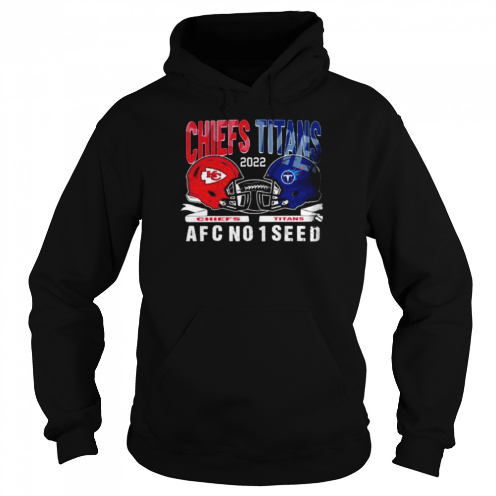 Kansas city Chiefs vs tennessee titans 2022 afc no 1 seed shirt Unisex Hoodie