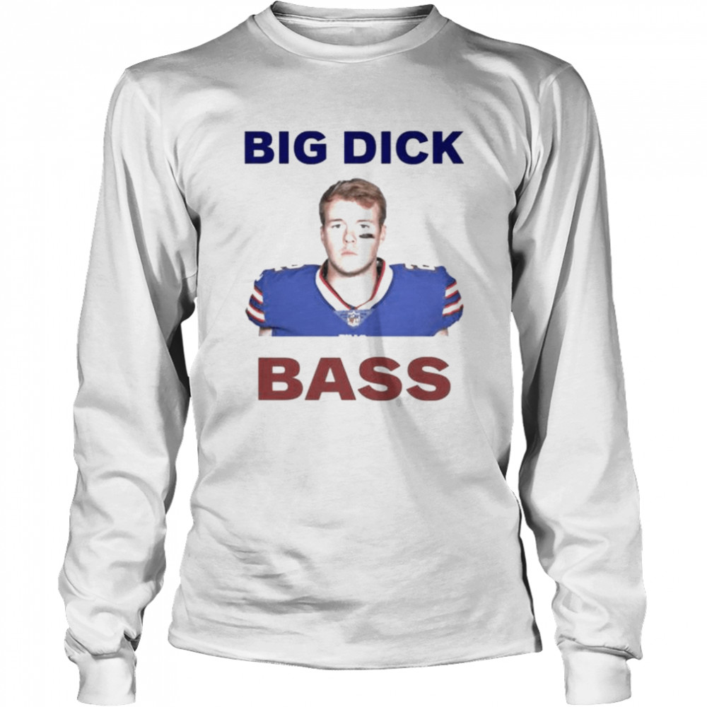 Tyler Bass Big Dick Bass Long Sleeved T-shirt