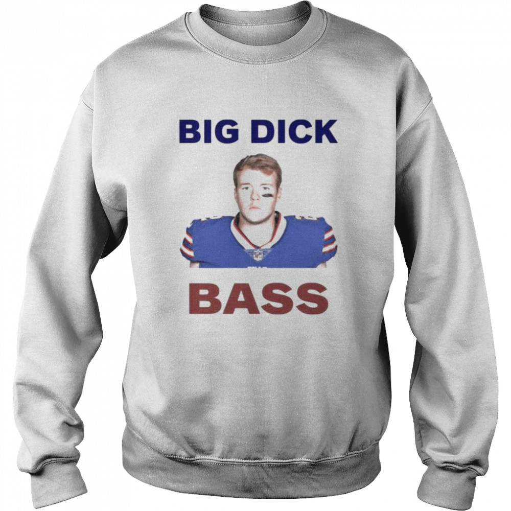 Tyler Bass Big Dick Bass Unisex Sweatshirt