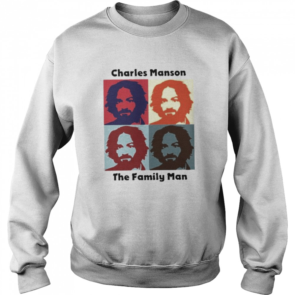 Charles Manson The Family Man shirt Unisex Sweatshirt