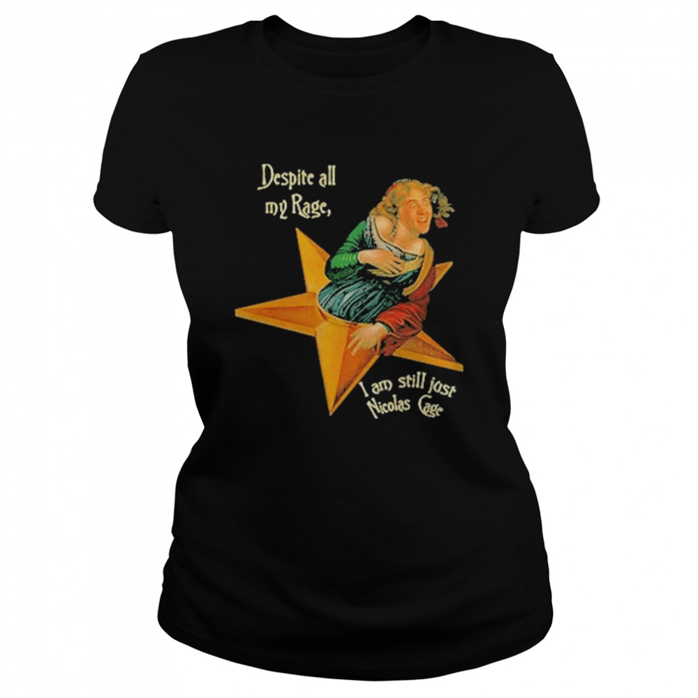 Despite All My Rage I Am Still Just Nicolas Cage Smashing Pumpkins shirt Classic Women's T-shirt