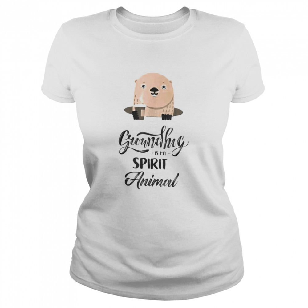 Groundhog Is My Spirit Animal Forecasting shirt Classic Women's T-shirt