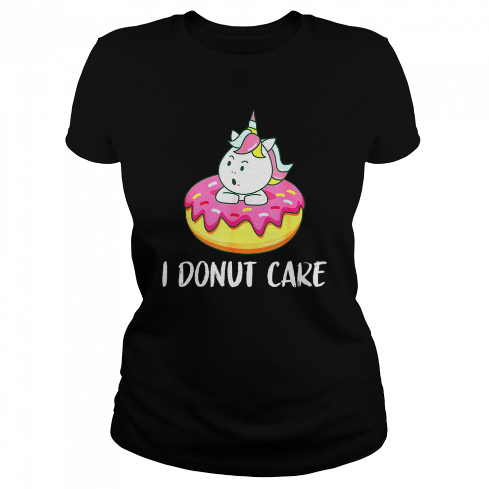 I Donut Care Unicorn With Donuts Thanksgiving Classic Women's T-shirt