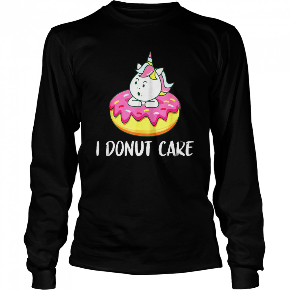 I Donut Care Unicorn With Donuts Thanksgiving Long Sleeved T-shirt