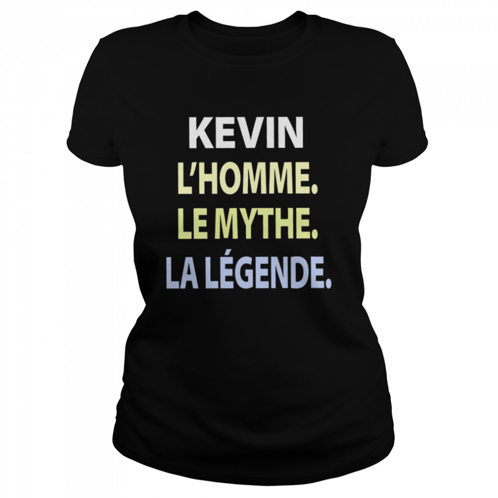 Kevin L’homme Le Mythe La Legende Classic Women's T-shirt