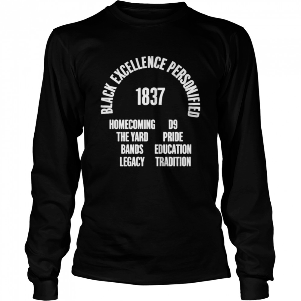 Kyle Harrison Support Black Colleges Black Excellence Personified 1837 shirt Long Sleeved T-shirt