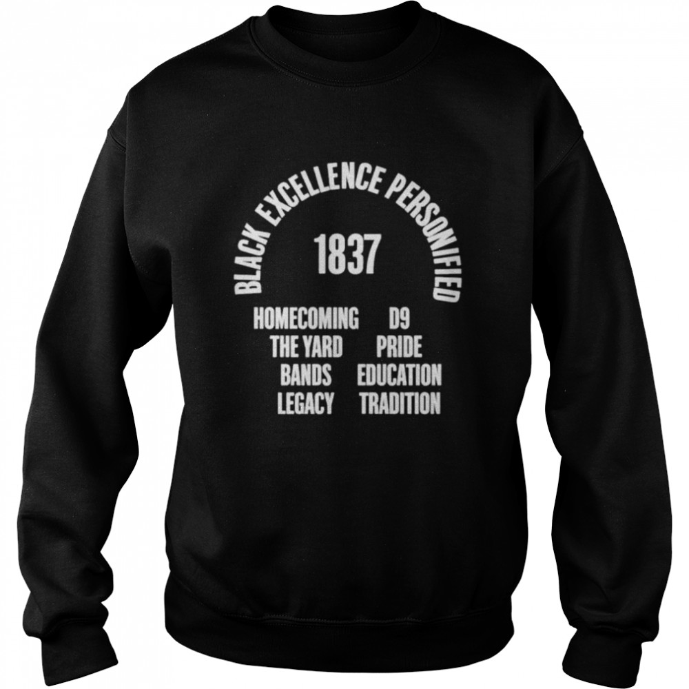 Kyle Harrison Support Black Colleges Black Excellence Personified 1837 shirt Unisex Sweatshirt