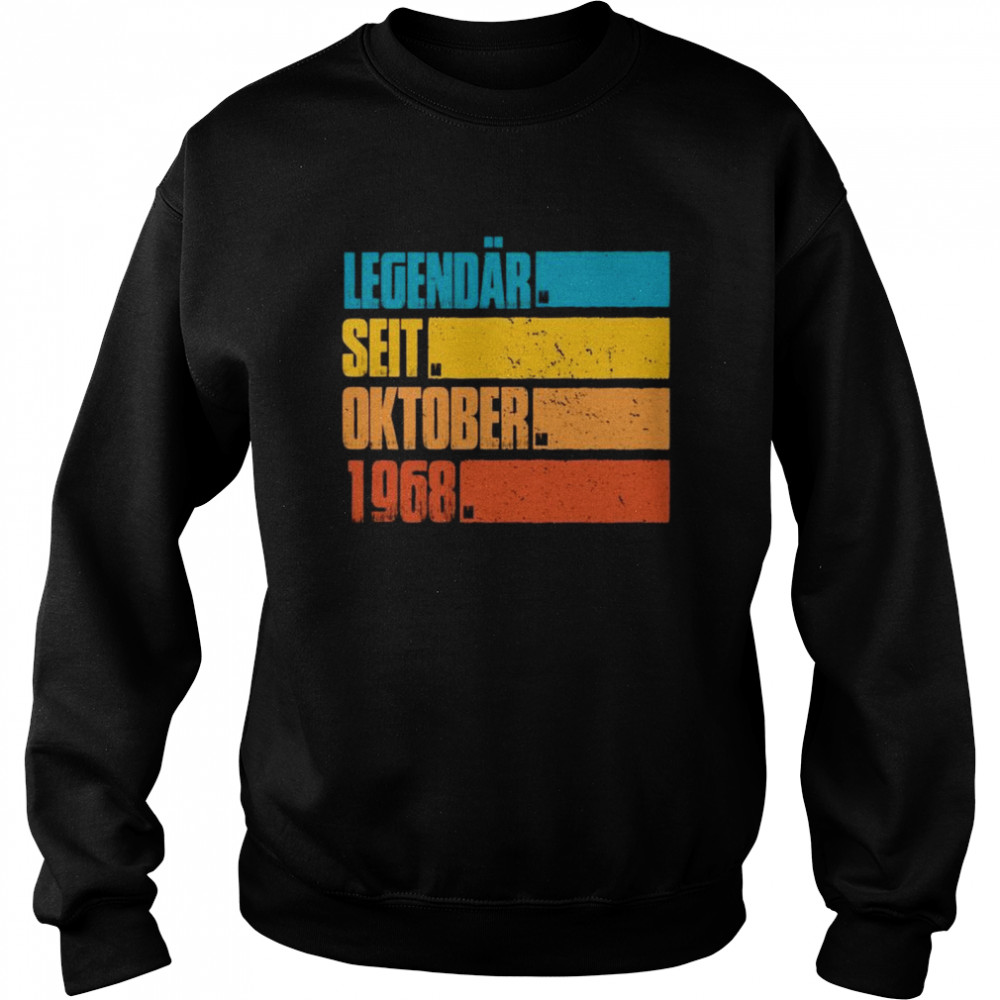 Legendär Seit Oktober 1968 Geboren Geburtstag Jahrgang Unisex Sweatshirt