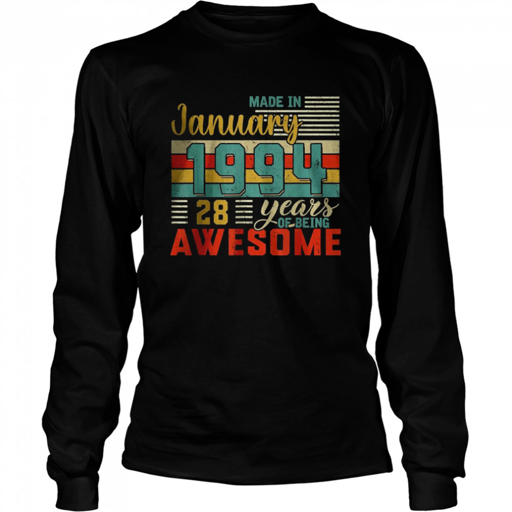 Made in January 1994 28th Years of Being Awesome Birthday T- Long Sleeved T-shirt