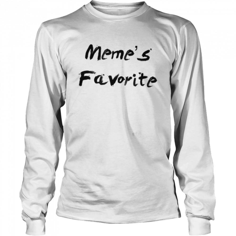 Memes Favorite shirt Long Sleeved T-shirt