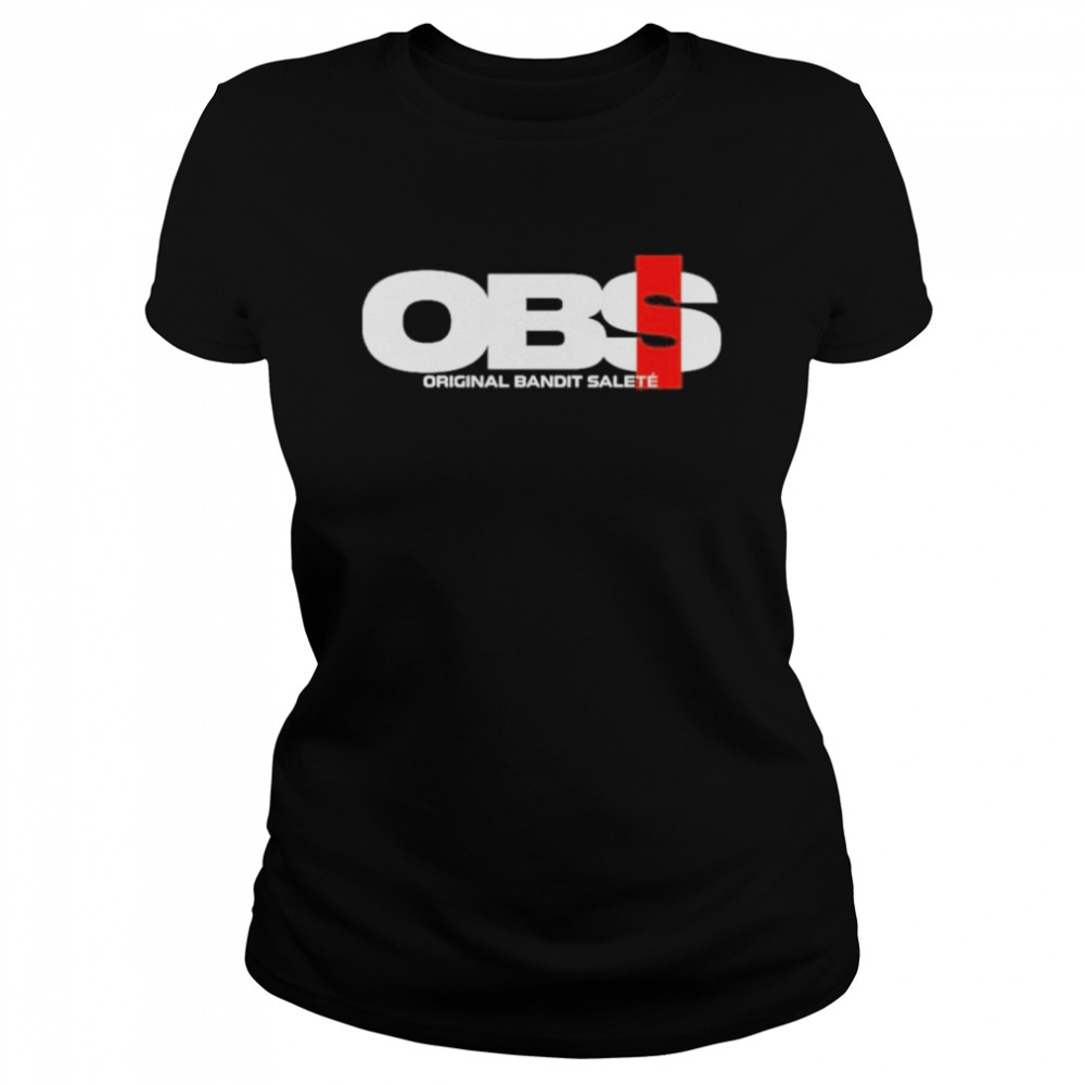 Obs Original Bandit Salete shirt Classic Women's T-shirt