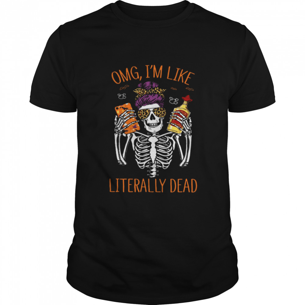 Omg I’m Like Literally Dead Classic Men's T-shirt