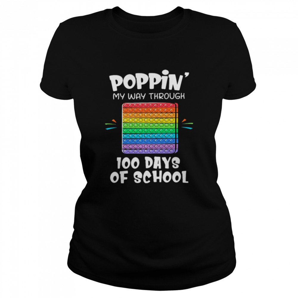 Poppin my way through 100 days of school shirt Classic Women's T-shirt