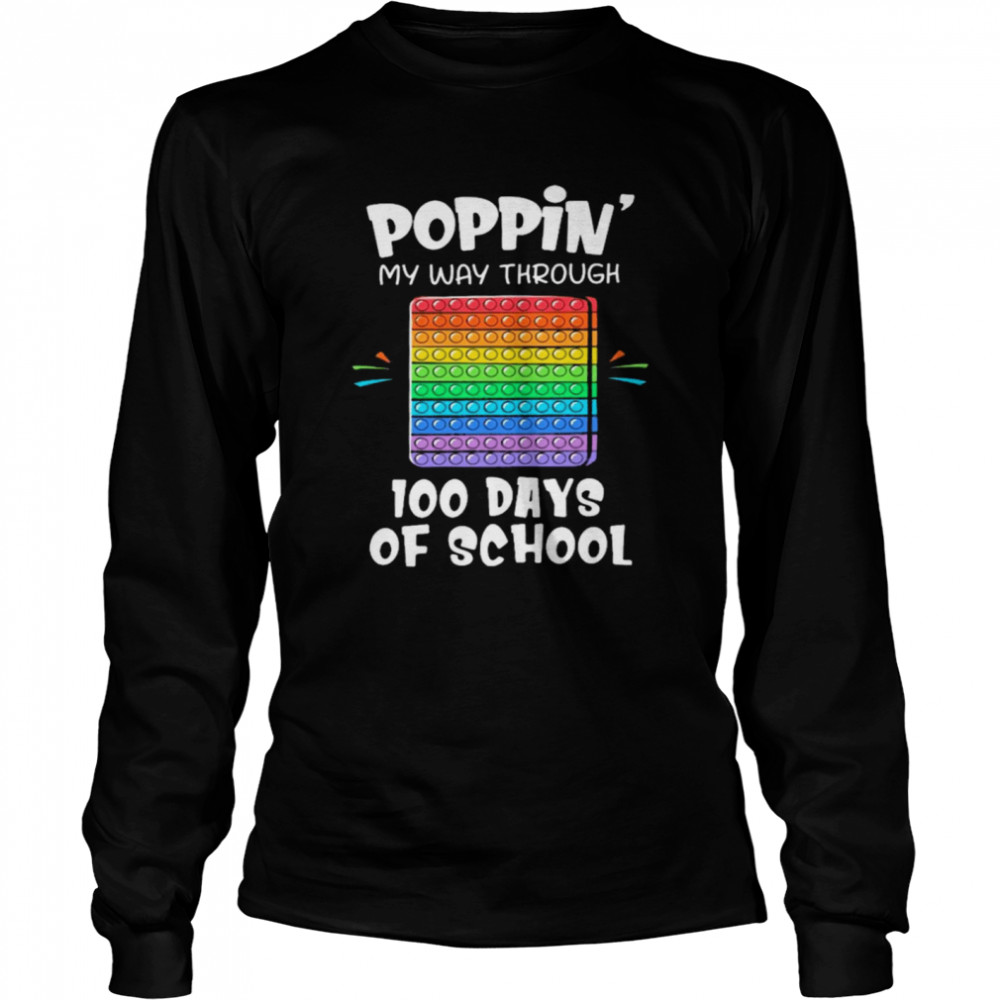 Poppin my way through 100 days of school shirt Long Sleeved T-shirt