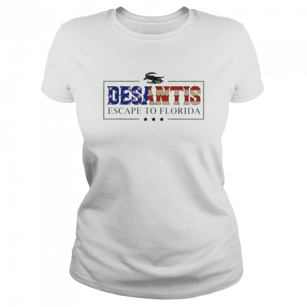 Ron Desantis Escape To Florida Us Flag shirt Classic Women's T-shirt